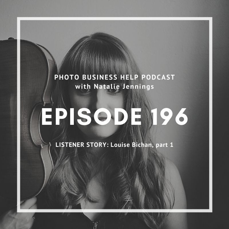 episode 196 louise bichan part 1 photo business help
