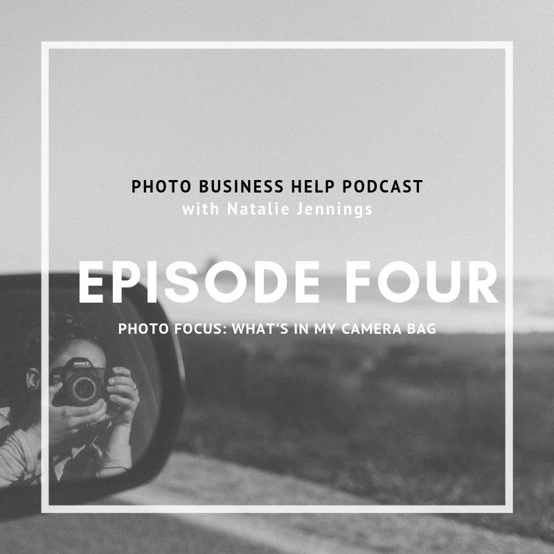 Episode 4 photo business help podcast 

Photo Focus: What's in My Camera Bag